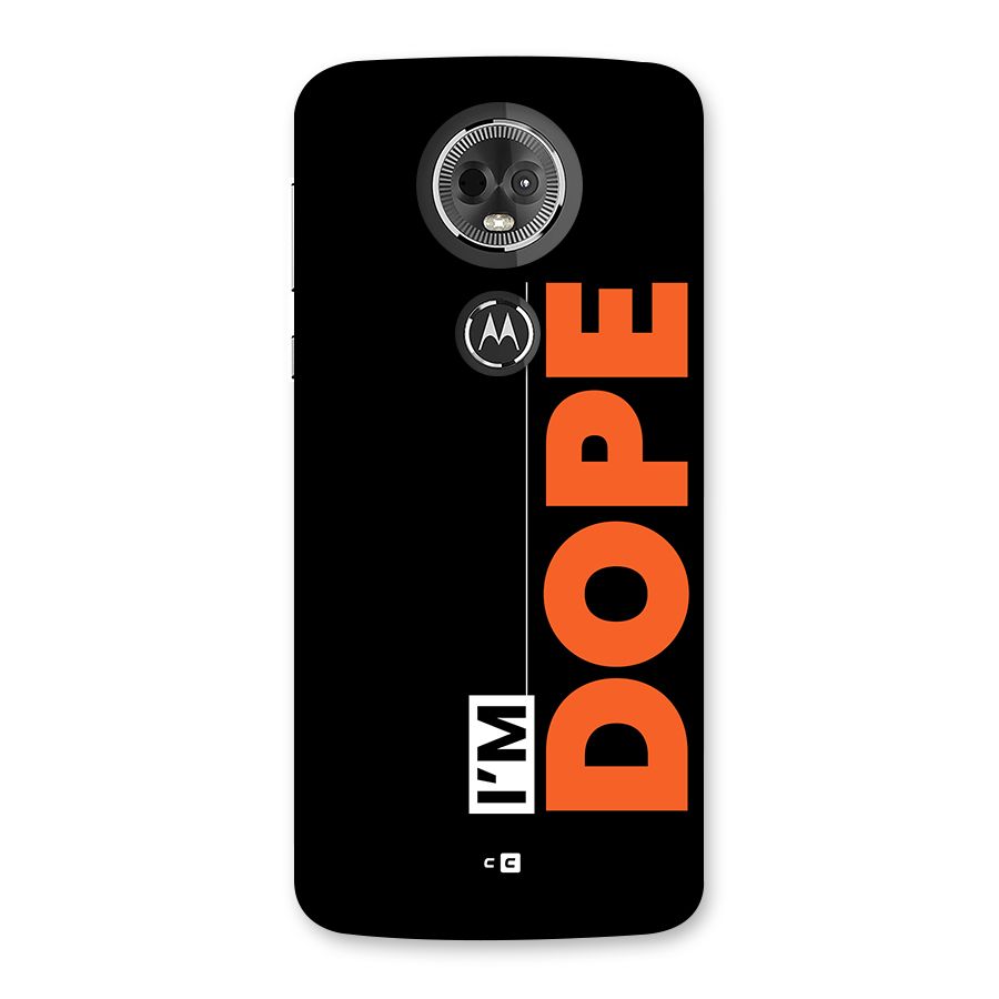 I am Dope Back Case for Moto E5 Plus