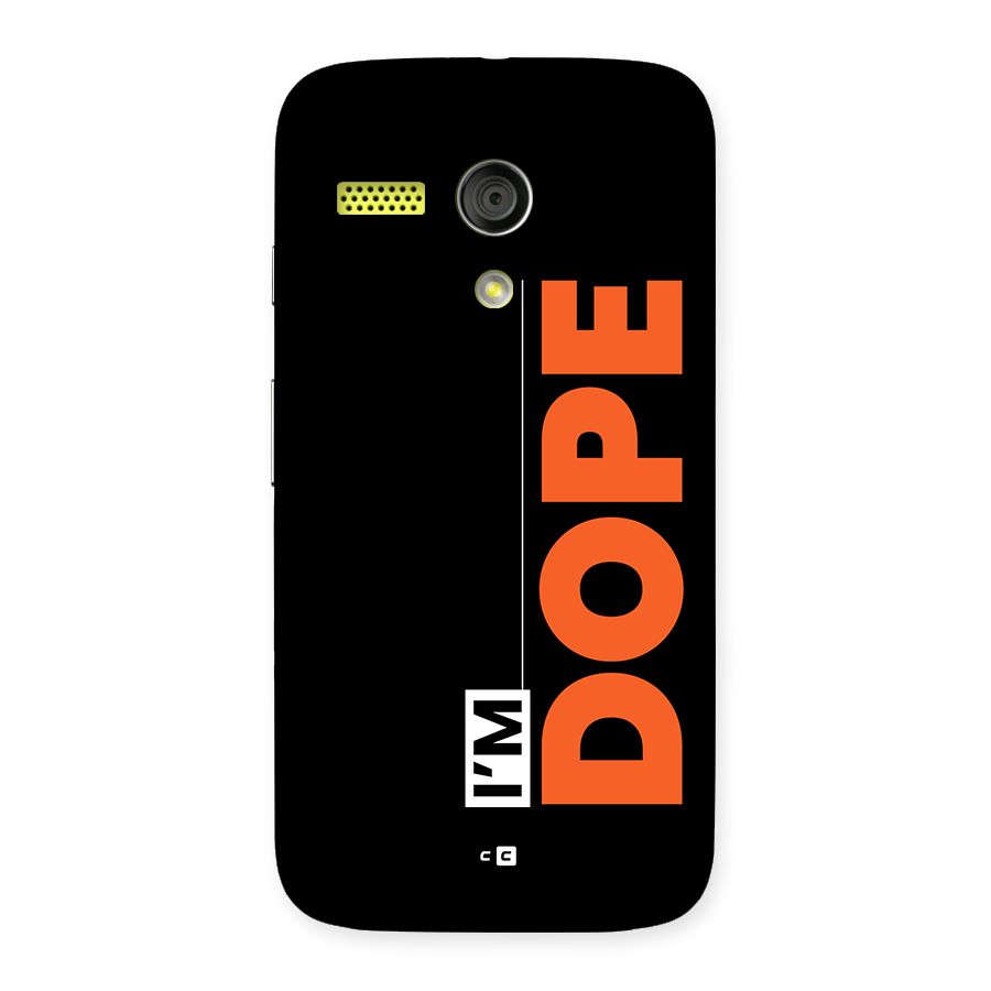 I am Dope Back Case for Moto G