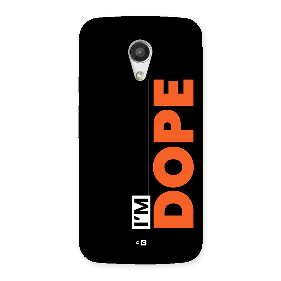 I am Dope Back Case for Moto G 2nd Gen