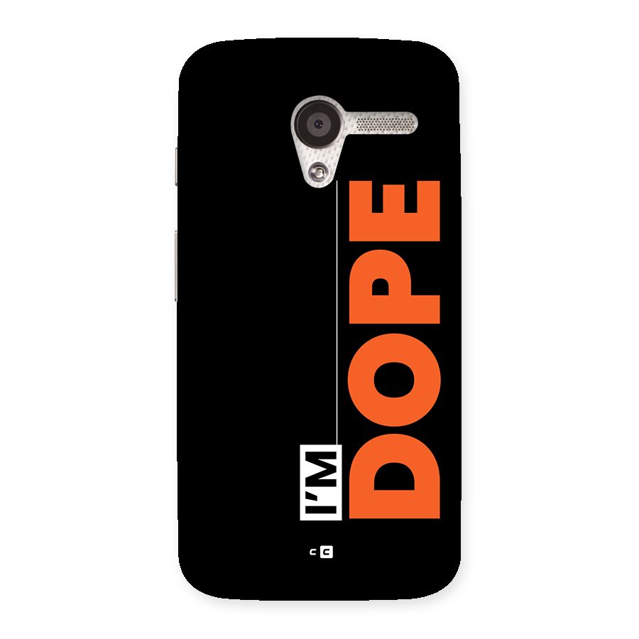 I am Dope Back Case for Moto X