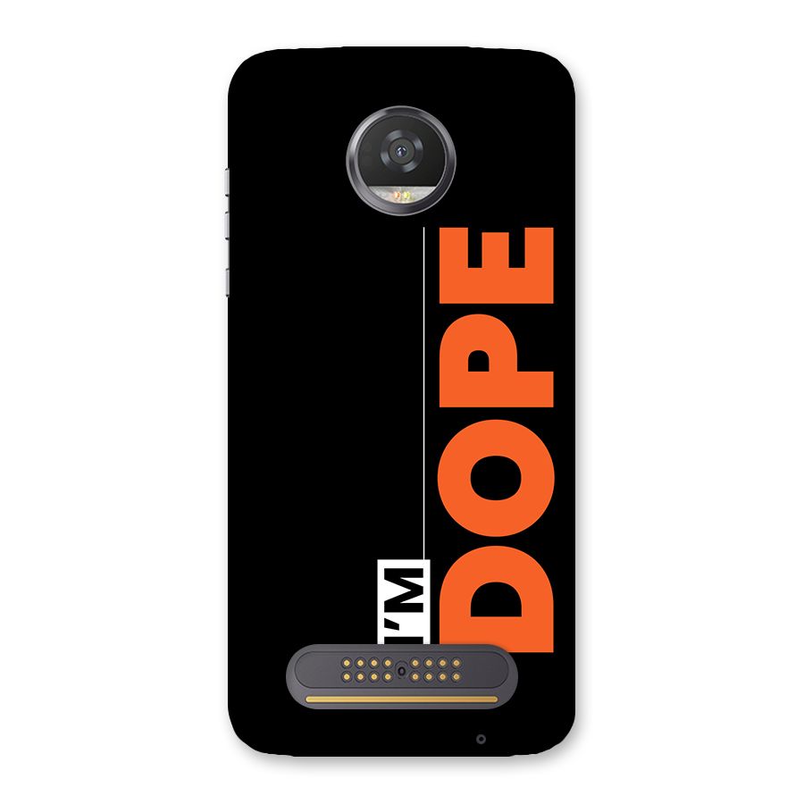I am Dope Back Case for Moto Z2 Play