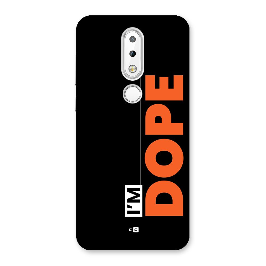 I am Dope Back Case for Nokia 6.1 Plus