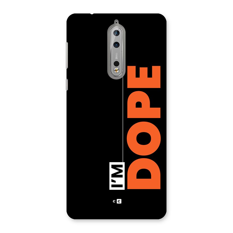 I am Dope Back Case for Nokia 8