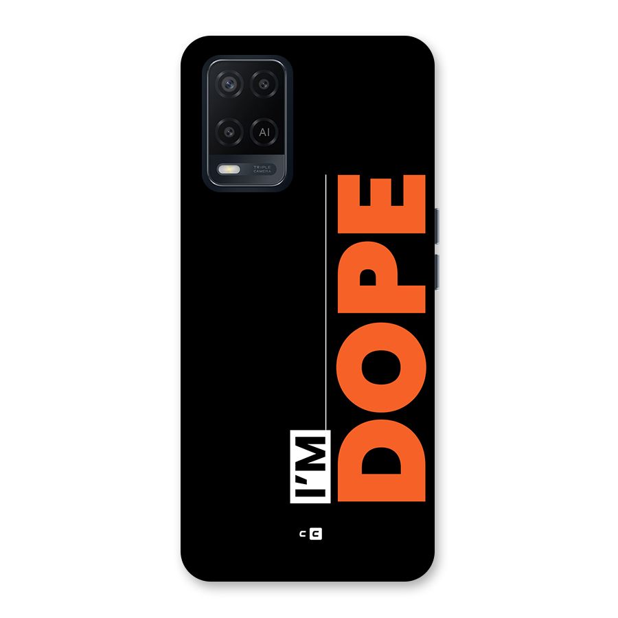 I am Dope Back Case for Oppo A54