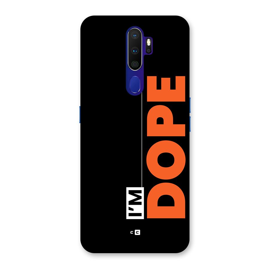 I am Dope Back Case for Oppo A9 (2020)