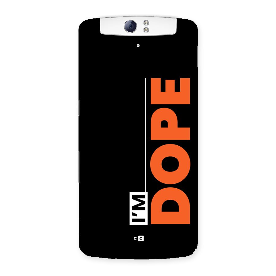 I am Dope Back Case for Oppo N1