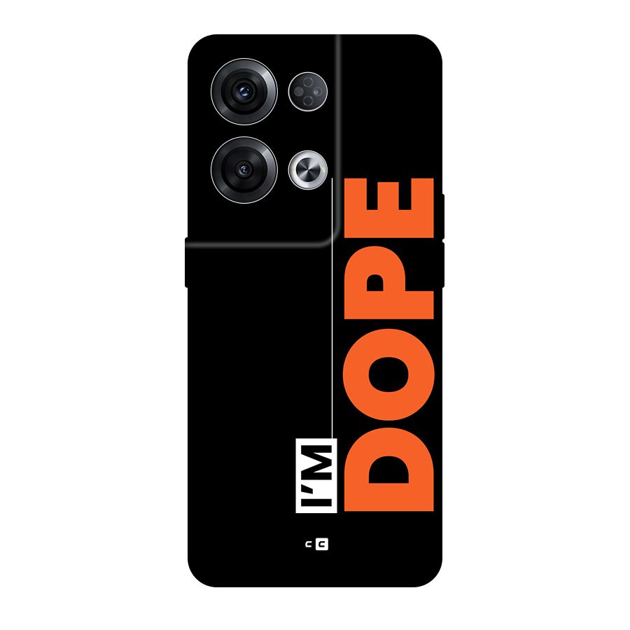 I am Dope Back Case for Oppo Reno8 Pro 5G
