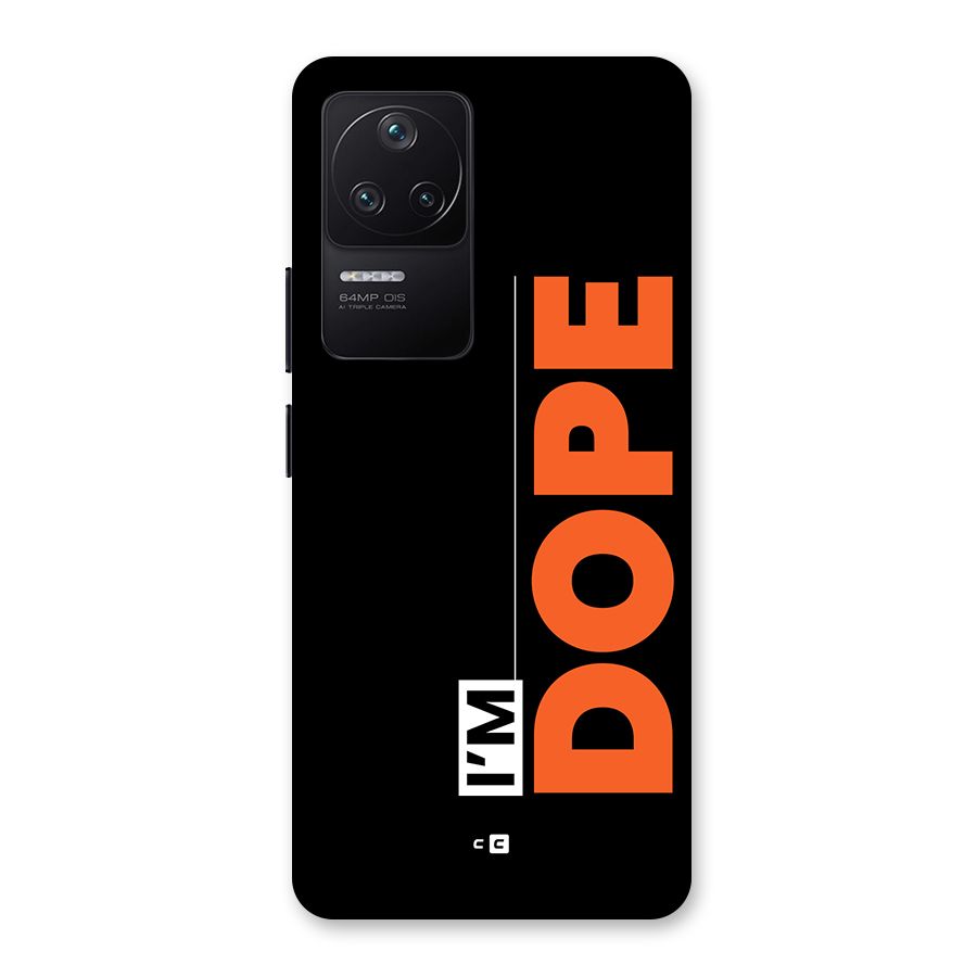 I am Dope Back Case for Poco F4 5G
