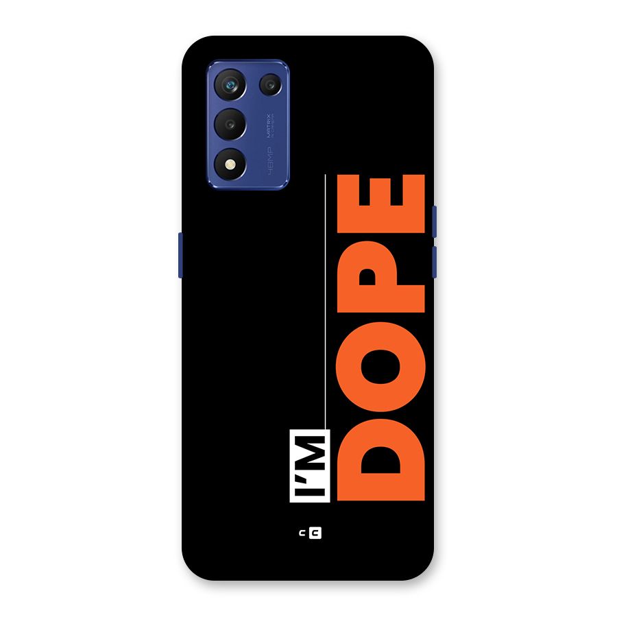 I am Dope Back Case for Realme 9 5G Speed