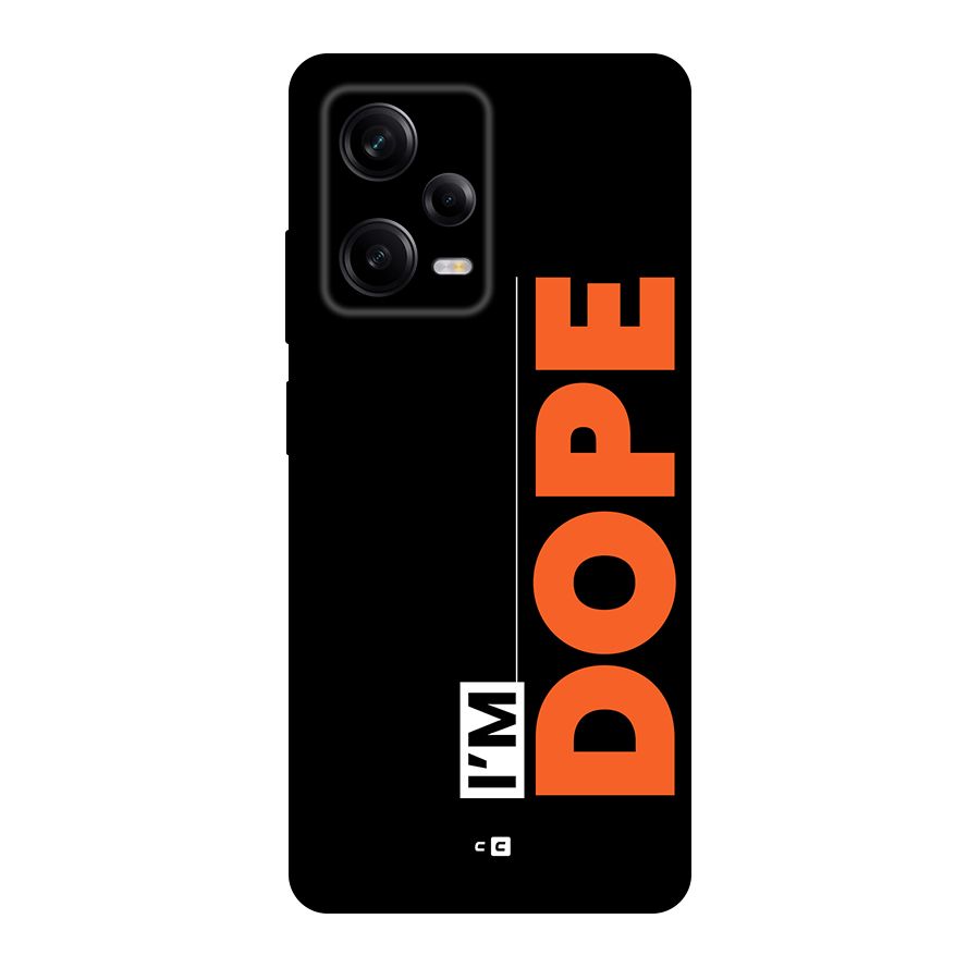 I am Dope Back Case for Redmi Note 12 Pro