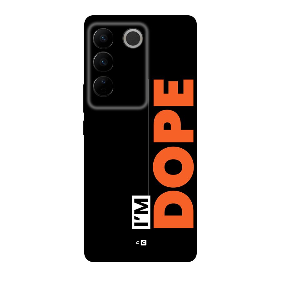 I am Dope Back Case for Vivo V27