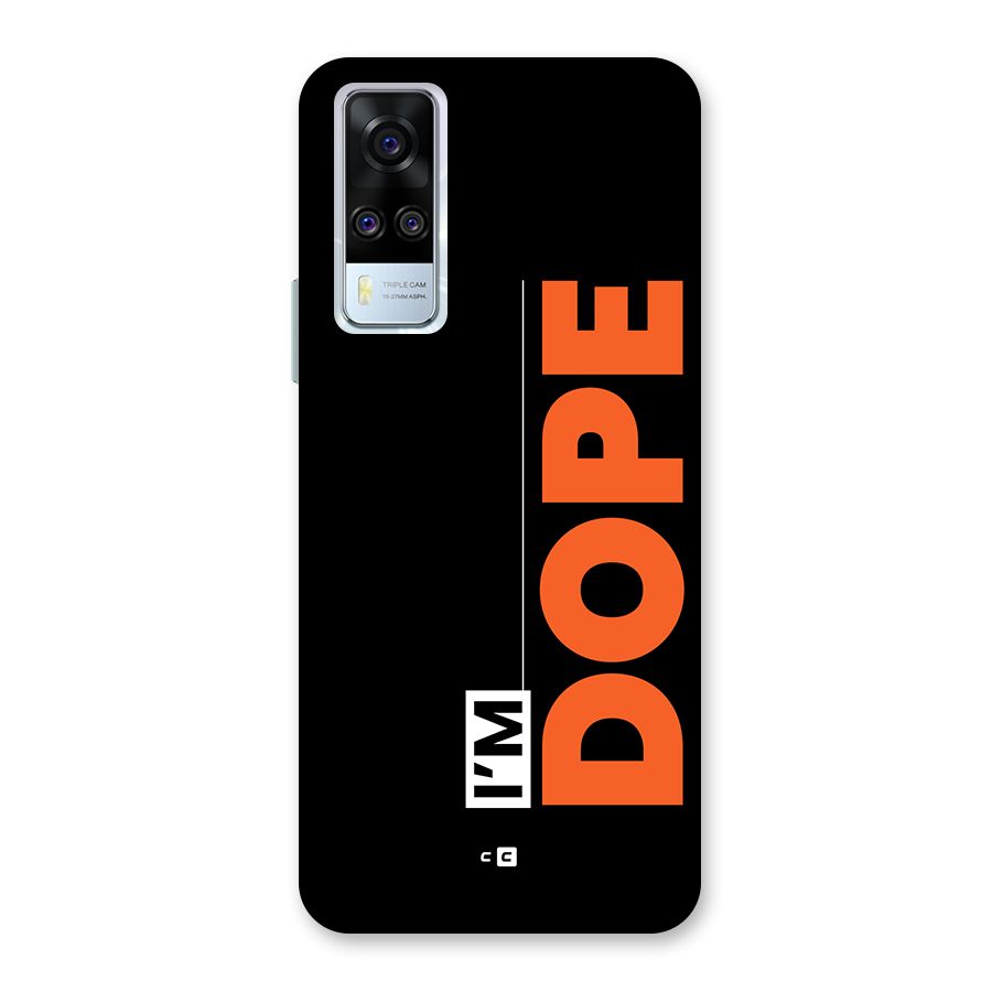 I am Dope Back Case for Vivo Y31