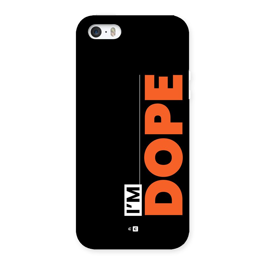 I am Dope Back Case for iPhone SE 2016
