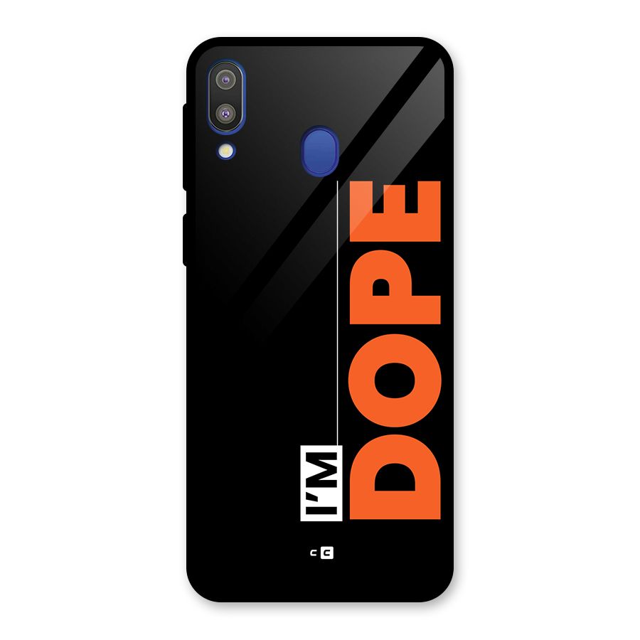 I am Dope Glass Back Case for Galaxy M20