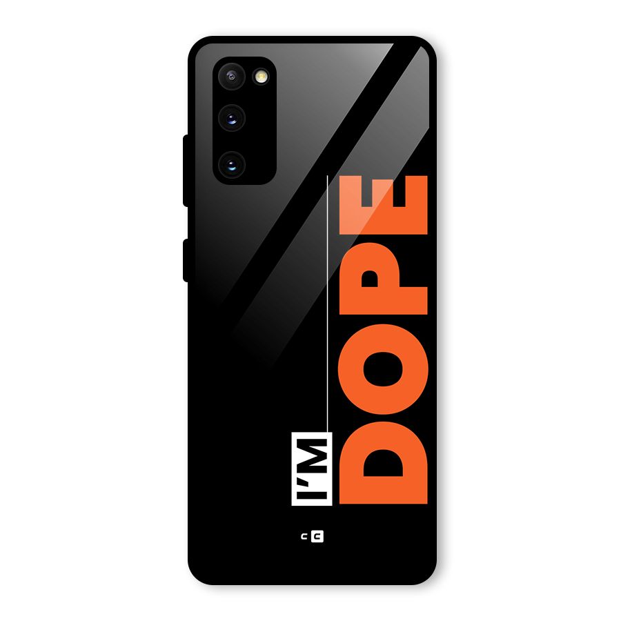 I am Dope Glass Back Case for Galaxy S20 FE 5G