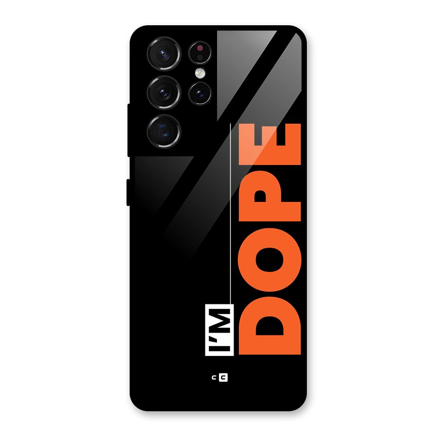 I am Dope Glass Back Case for Galaxy S21 Ultra 5G