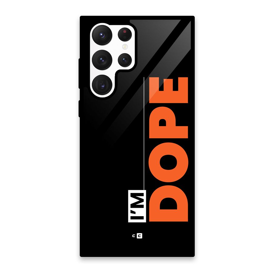 I am Dope Glass Back Case for Galaxy S22 Ultra 5G