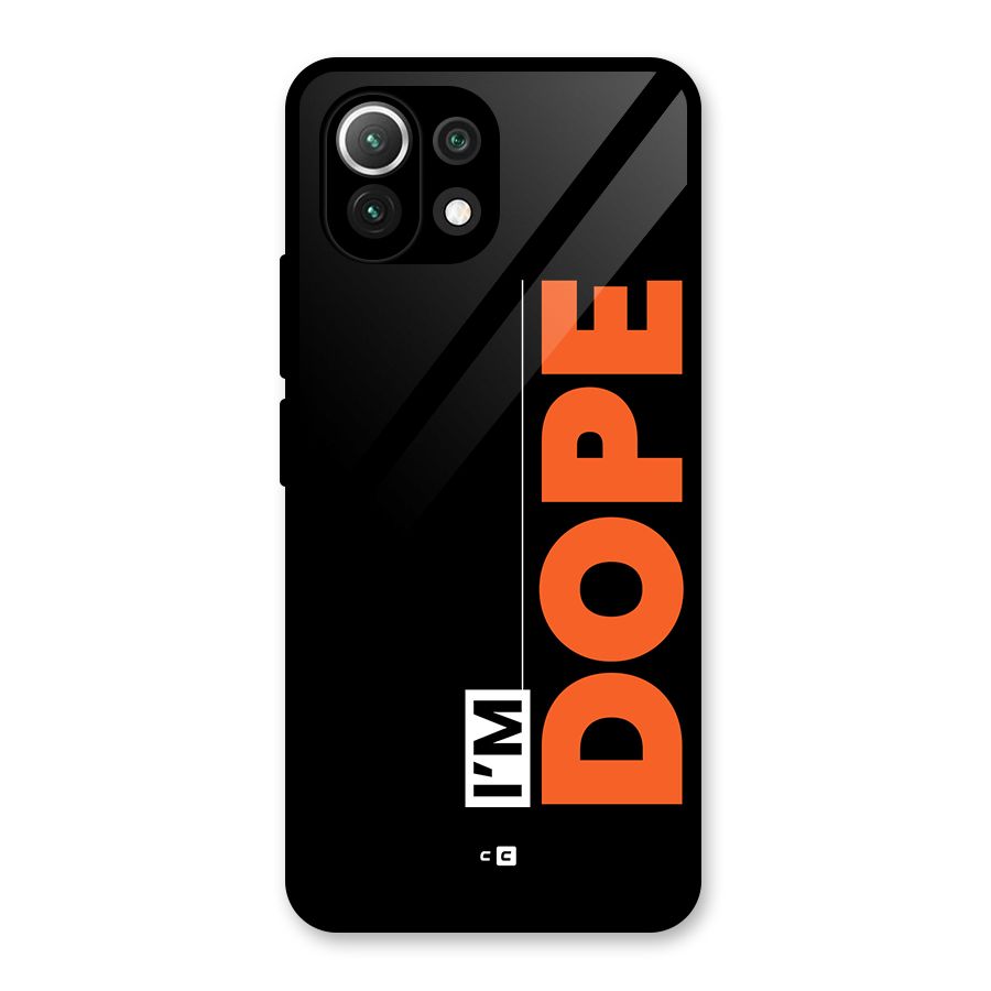 I am Dope Glass Back Case for Mi 11 Lite