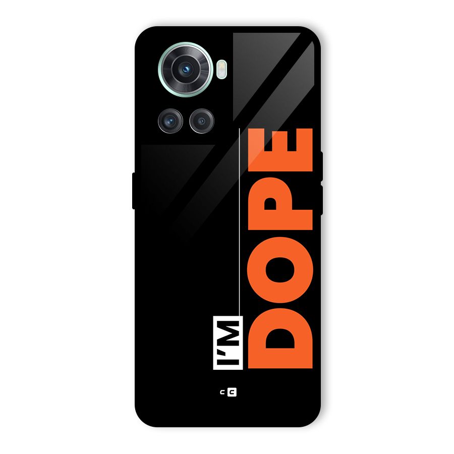 I am Dope Glass Back Case for OnePlus 10R