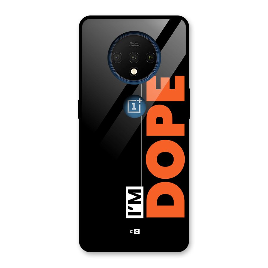 I am Dope Glass Back Case for OnePlus 7T