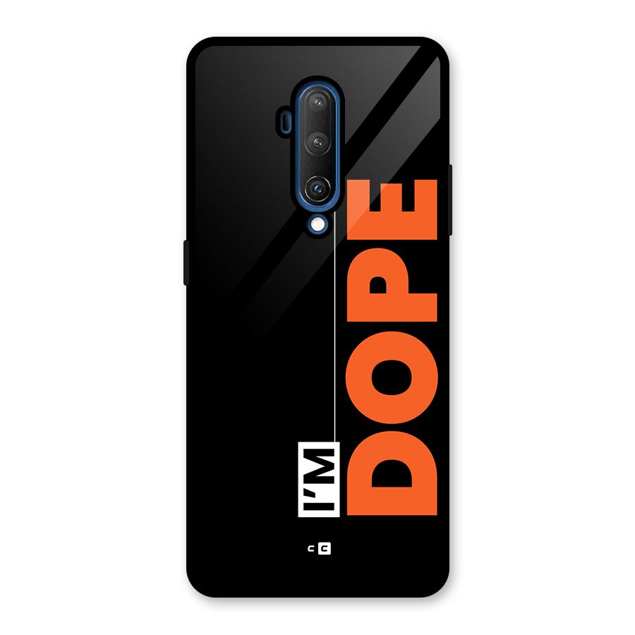 I am Dope Glass Back Case for OnePlus 7T Pro