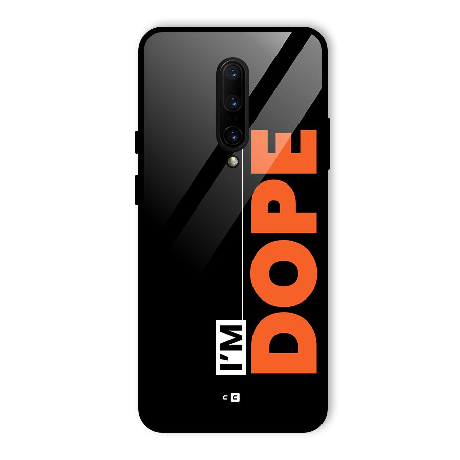 I am Dope Glass Back Case for OnePlus 7 Pro