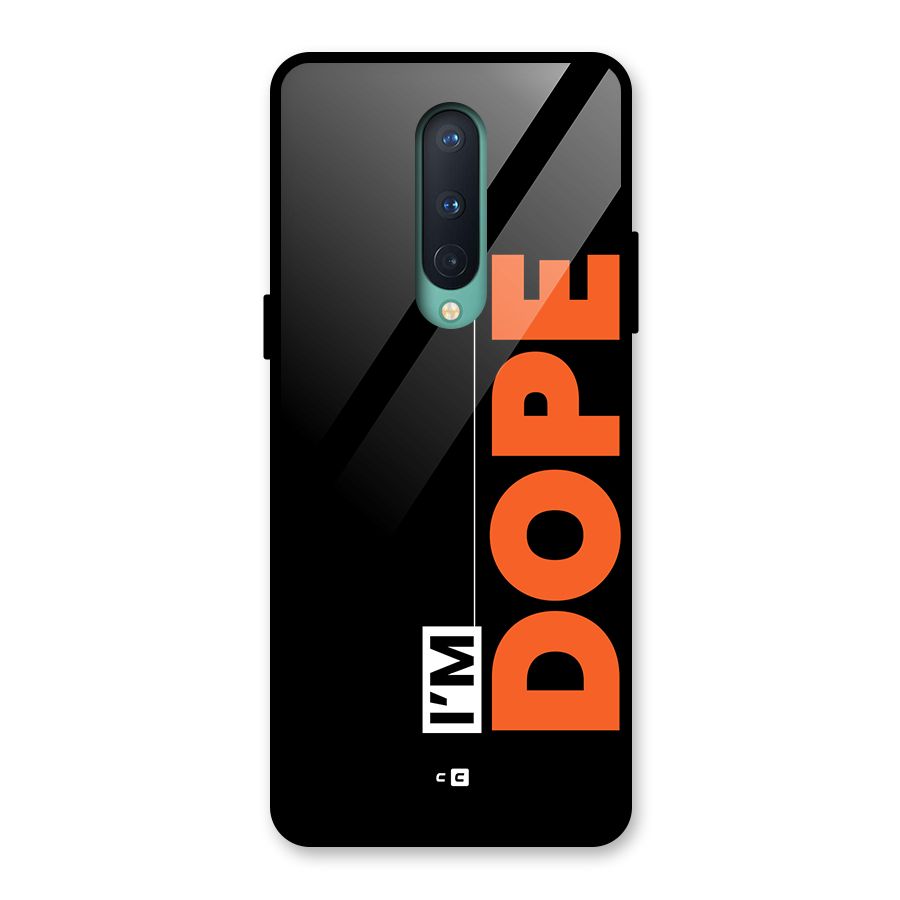 I am Dope Glass Back Case for OnePlus 8