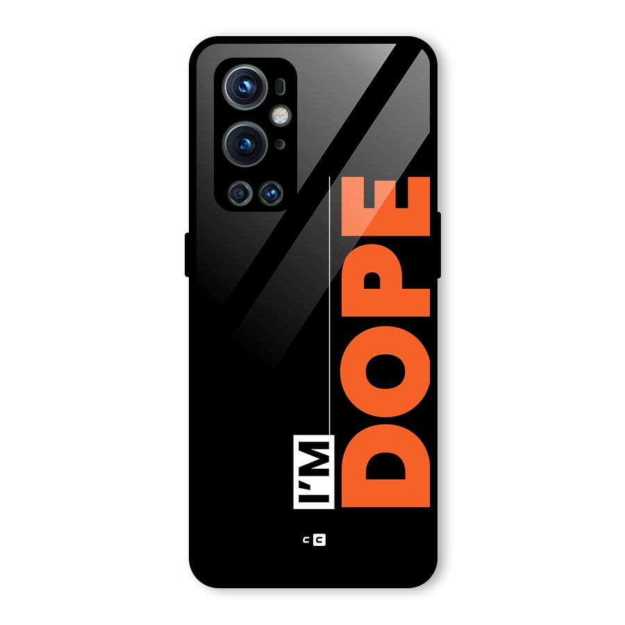 I am Dope Glass Back Case for OnePlus 9 Pro