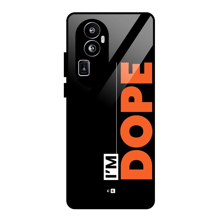 I am Dope Glass Back Case for Oppo Reno10 Pro Plus