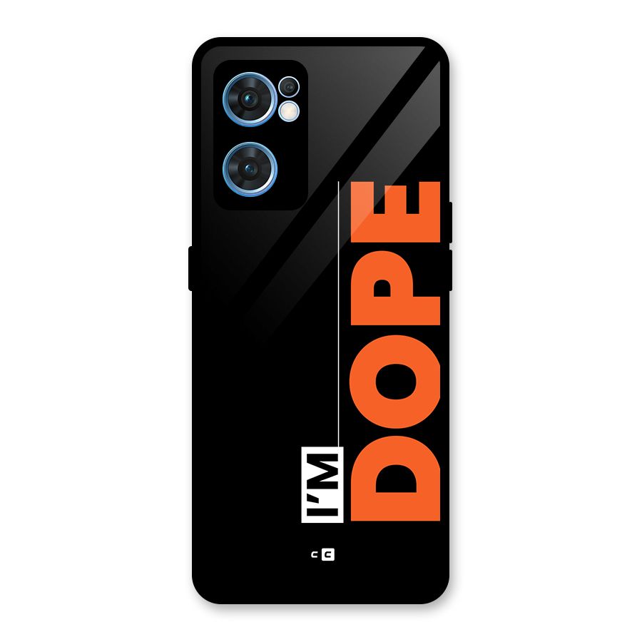 I am Dope Glass Back Case for Oppo Reno7 5G