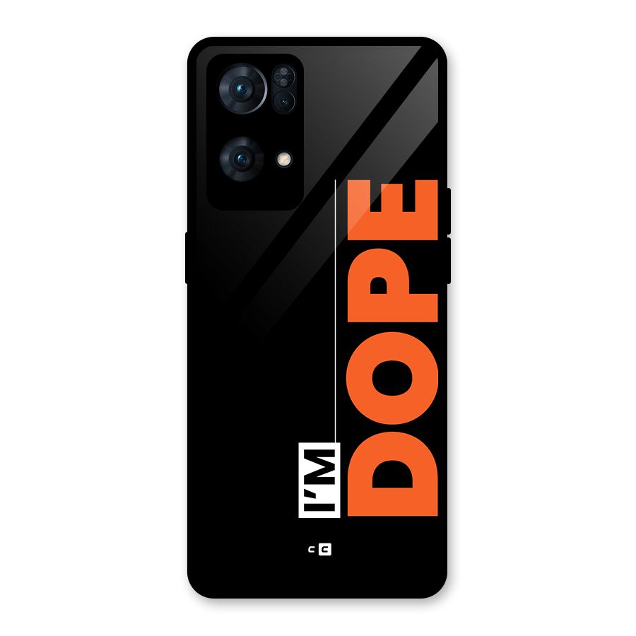 I am Dope Glass Back Case for Oppo Reno7 Pro 5G