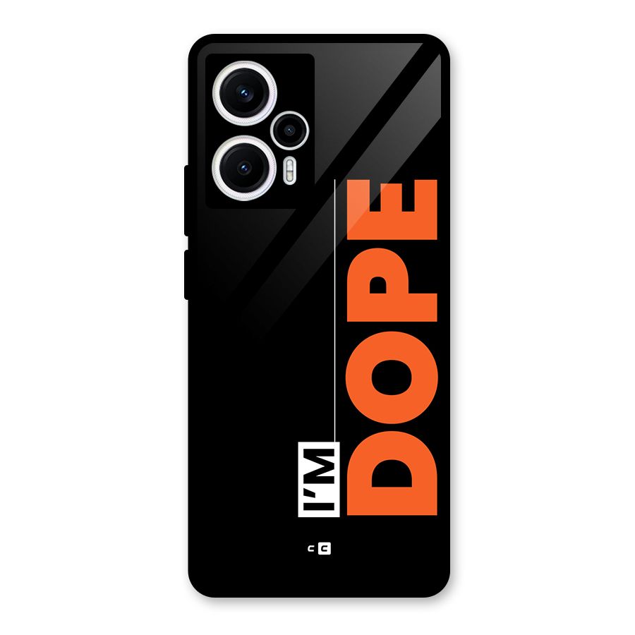 I am Dope Glass Back Case for Poco F5