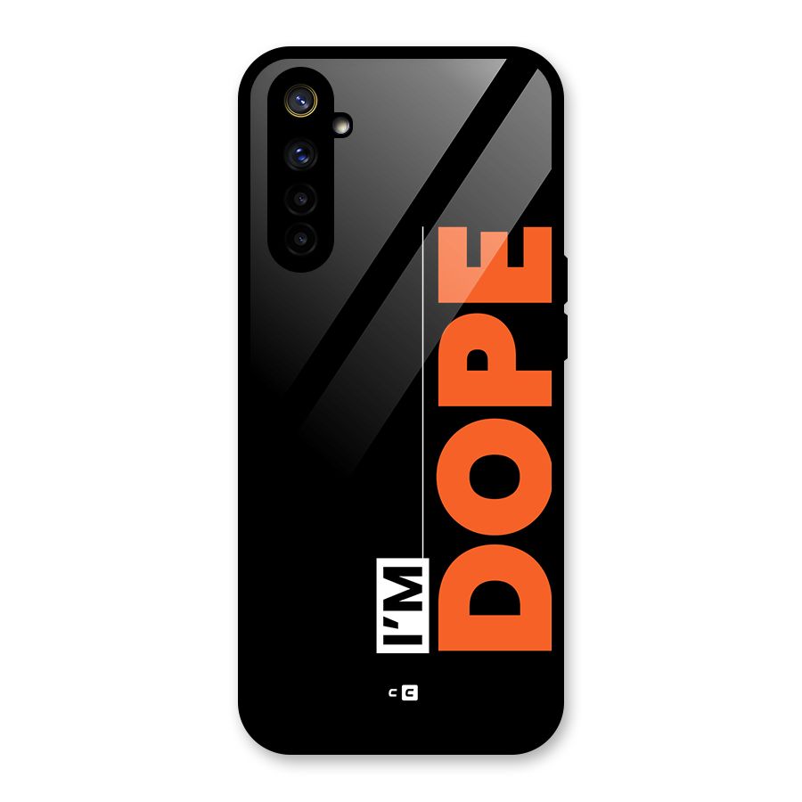 I am Dope Glass Back Case for Realme 6
