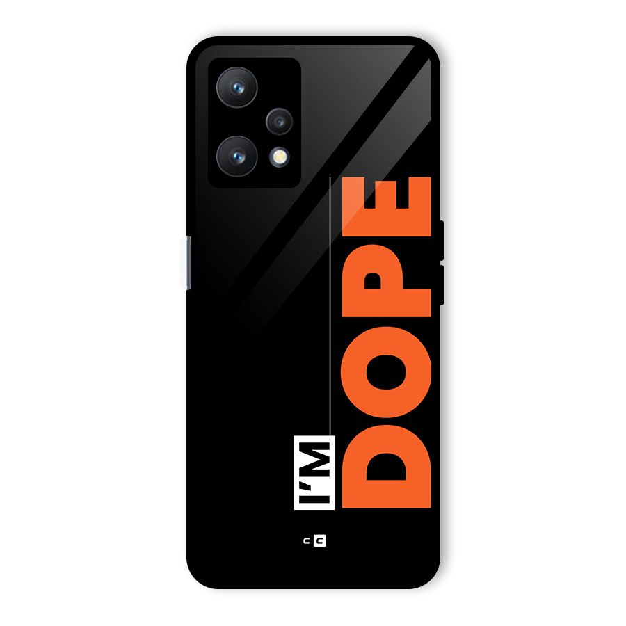 I am Dope Glass Back Case for Realme 9 Pro 5G