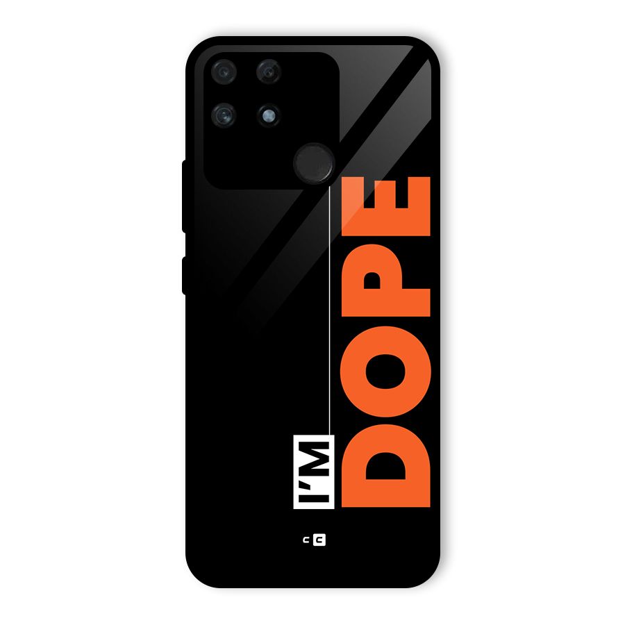 I am Dope Glass Back Case for Realme Narzo 50A