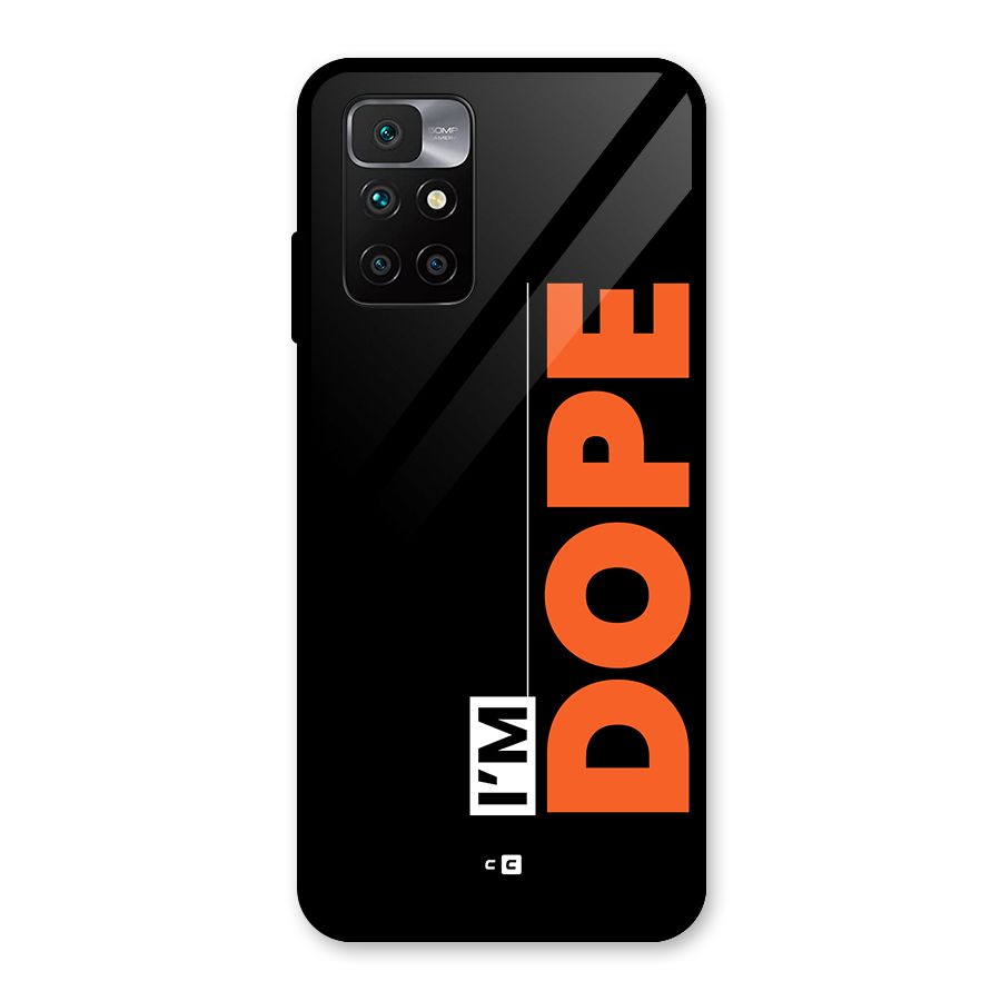 I am Dope Glass Back Case for Redmi 10 Prime