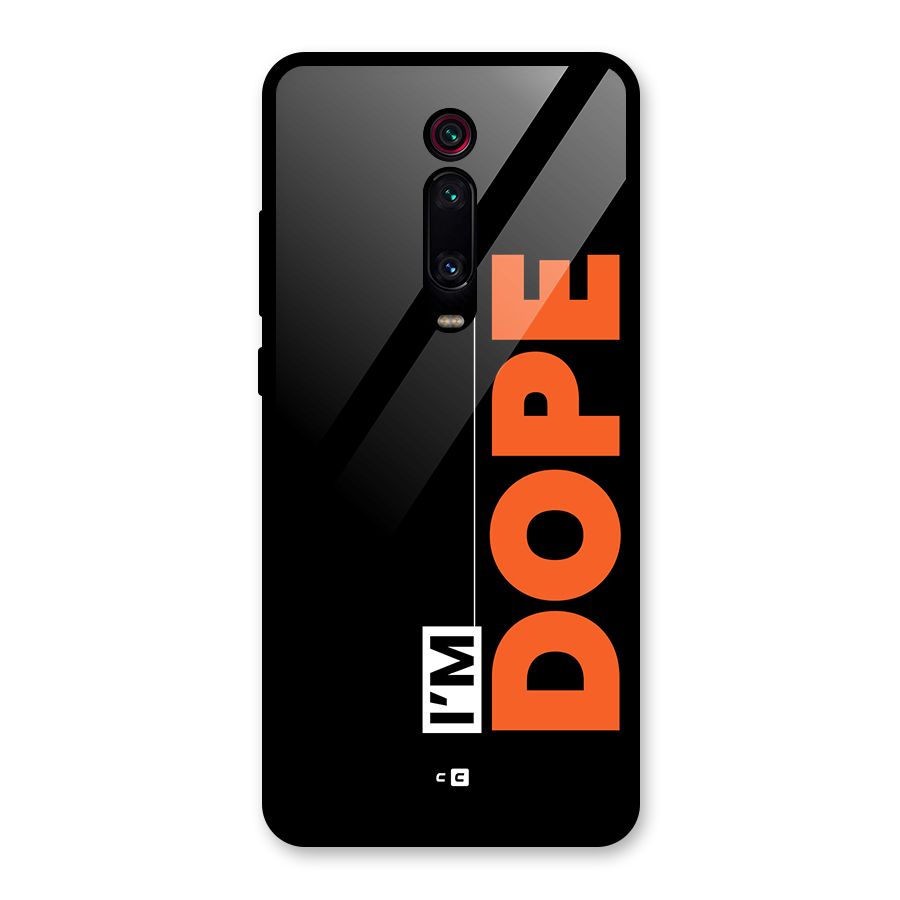 I am Dope Glass Back Case for Redmi K20