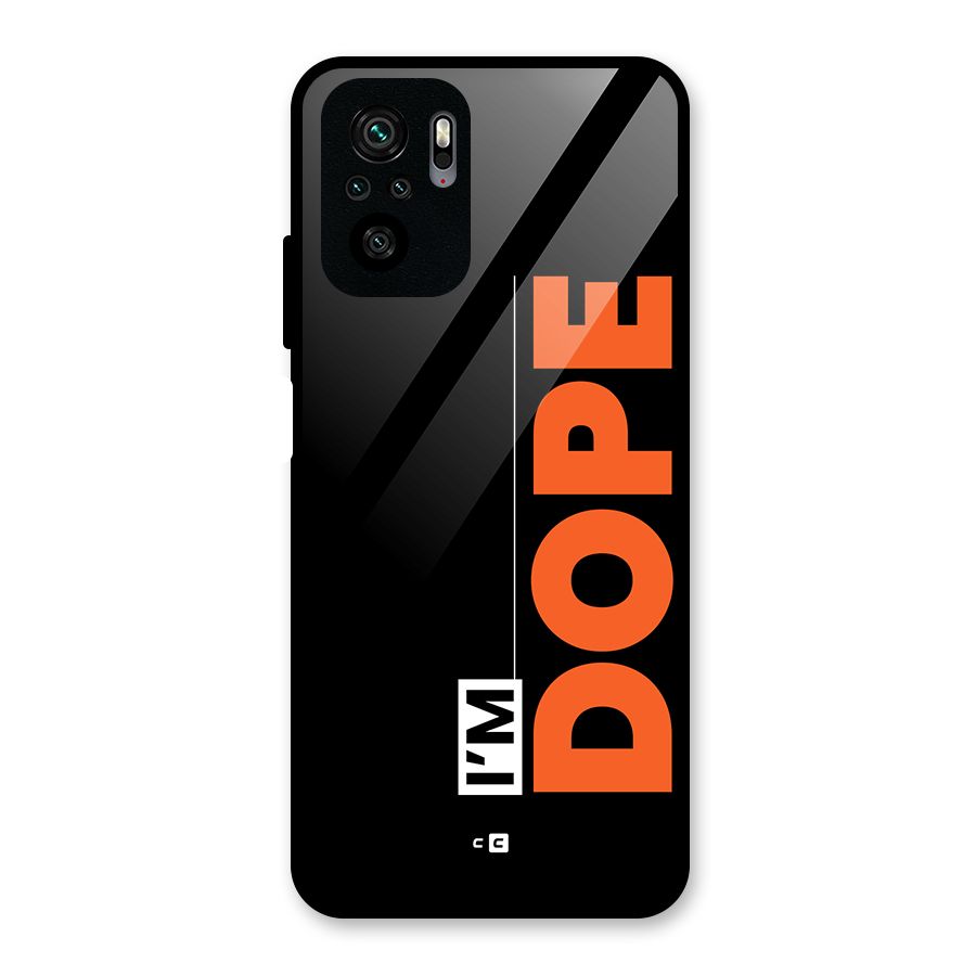I am Dope Glass Back Case for Redmi Note 10S