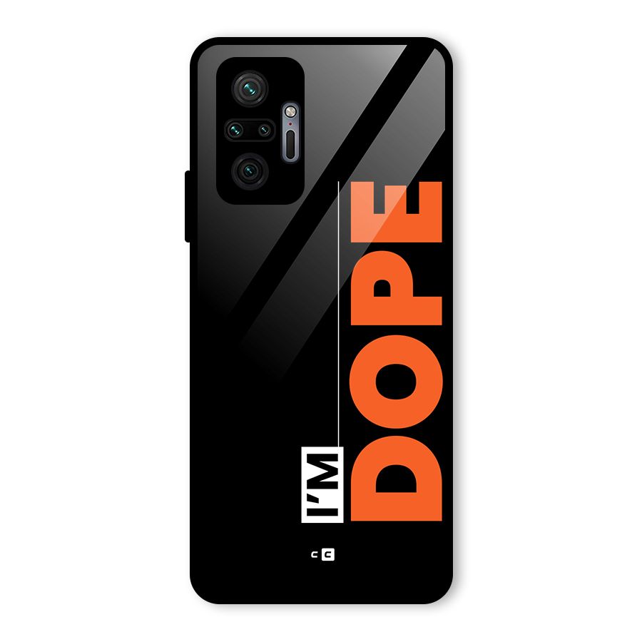 I am Dope Glass Back Case for Redmi Note 10 Pro