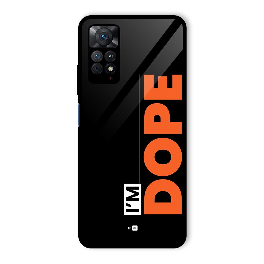 I am Dope Glass Back Case for Redmi Note 11 Pro