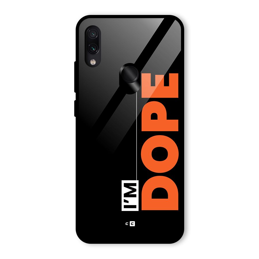 I am Dope Glass Back Case for Redmi Note 7 Pro