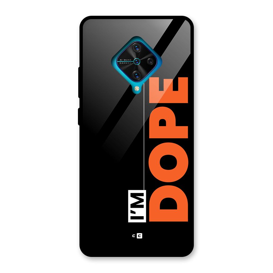 I am Dope Glass Back Case for Vivo S1 Pro