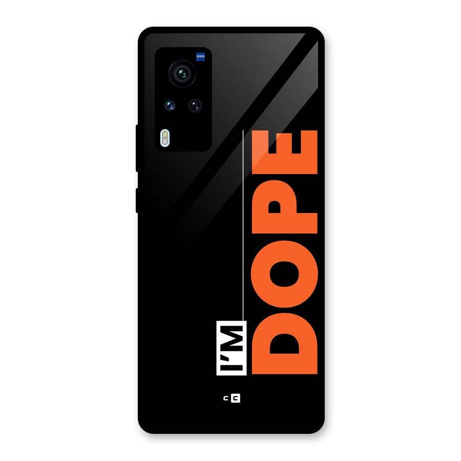 I am Dope Glass Back Case for Vivo X60 Pro