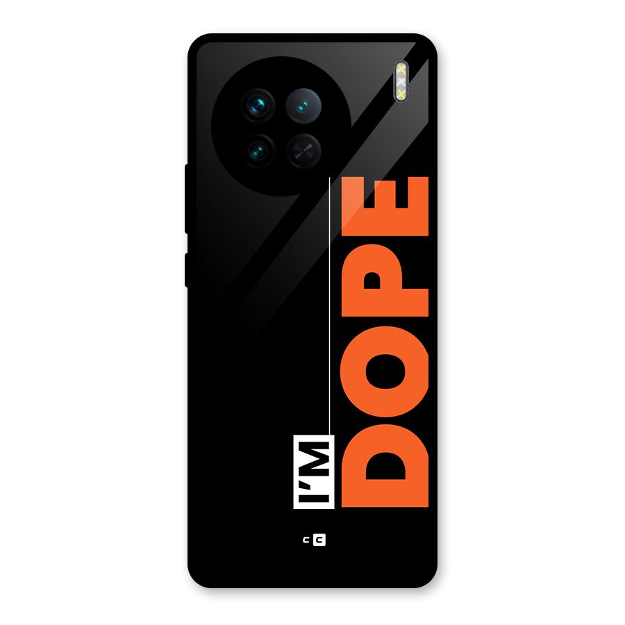 I am Dope Glass Back Case for Vivo X90