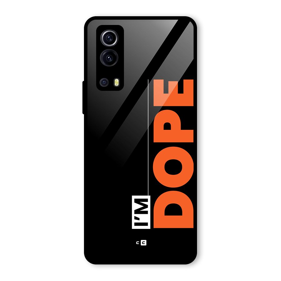 I am Dope Glass Back Case for Vivo iQOO Z3