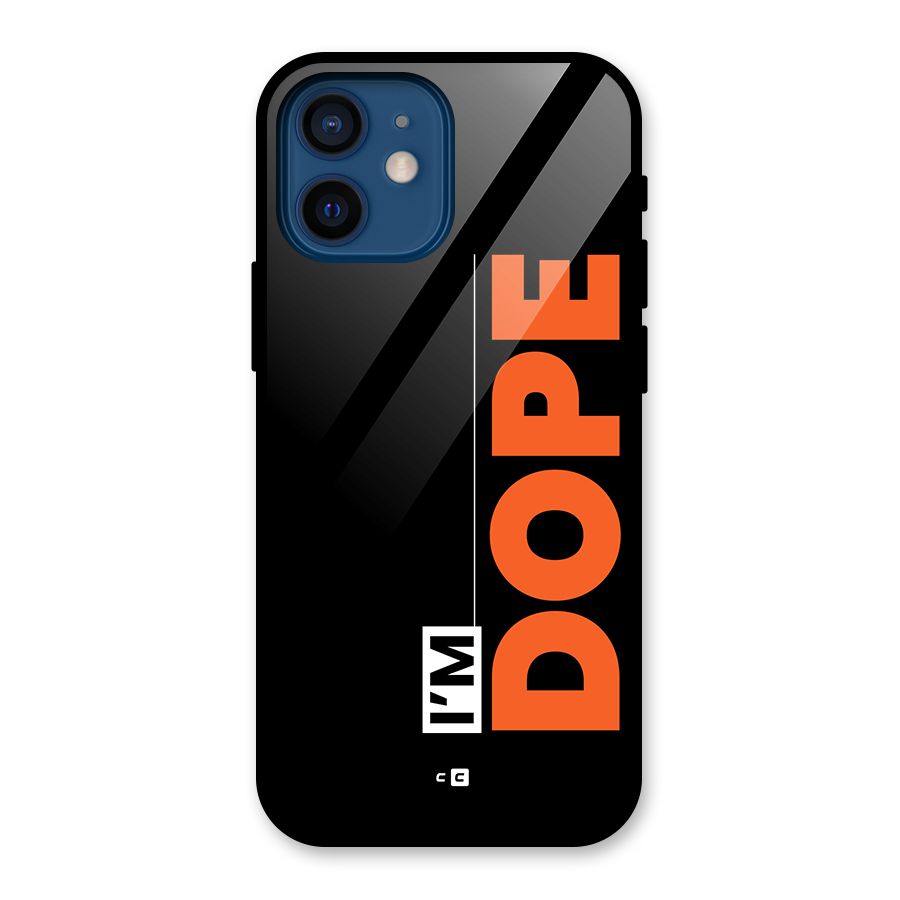 I am Dope Glass Back Case for iPhone 12 Mini