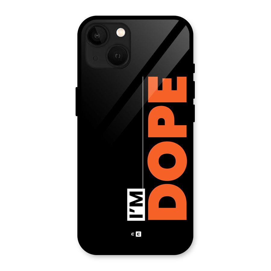 I am Dope Glass Back Case for iPhone 13