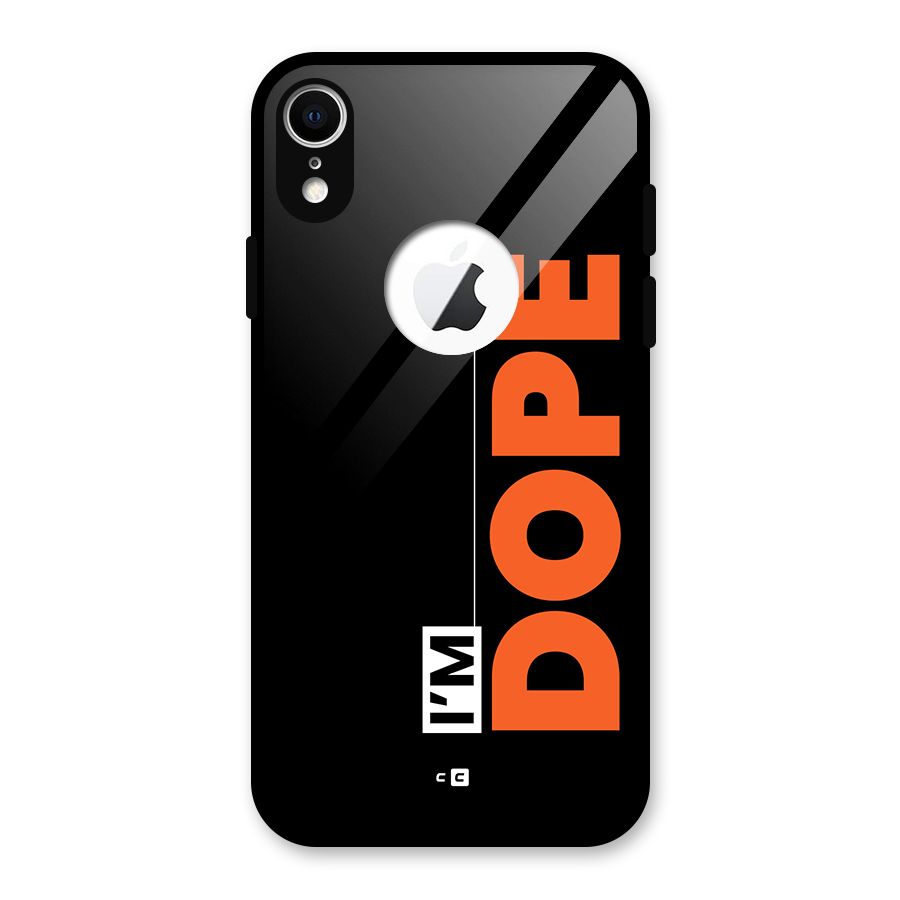 I am Dope Glass Back Case for iPhone XR Logo Cut