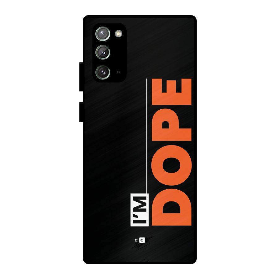 I am Dope Metal Back Case for Galaxy Note 20