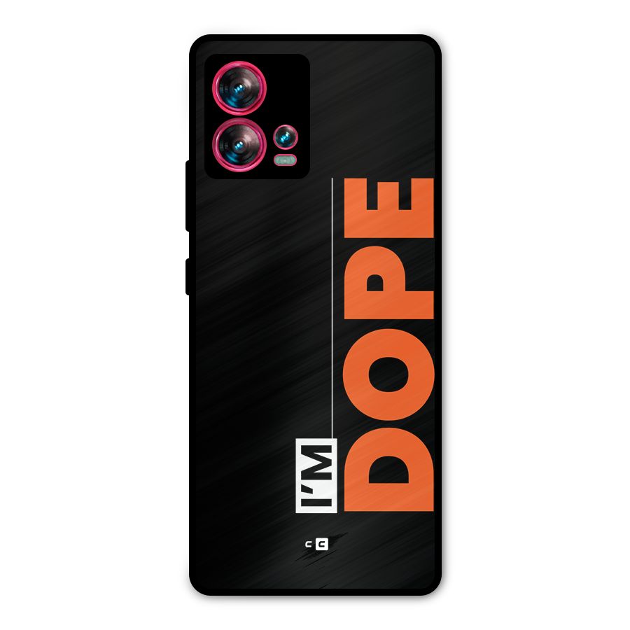 I am Dope Metal Back Case for Motorola Edge 30 Fusion